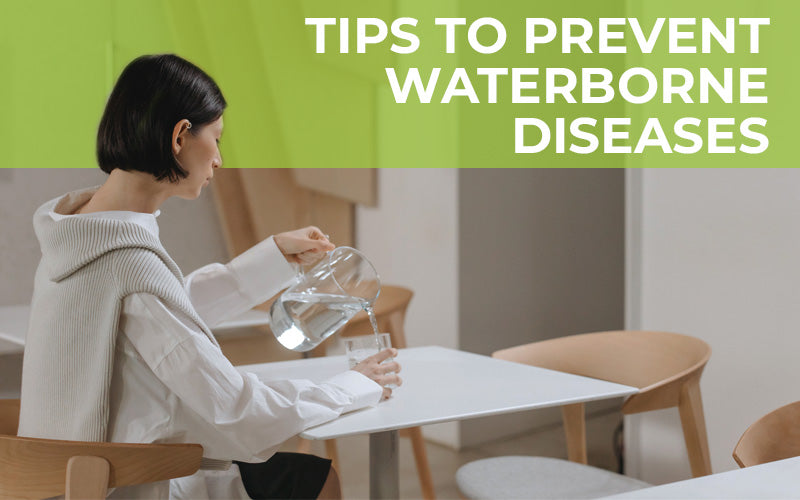 How to Prevent Waterborne Diseases