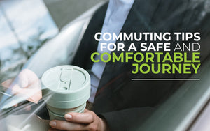 Commuting Tips for a Safe and Comfortable Journey