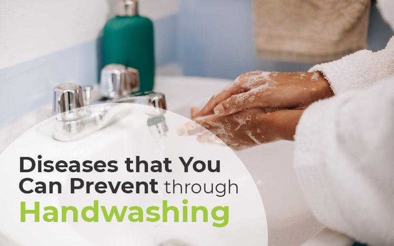 Diseases that You Can Prevent through Handwashing