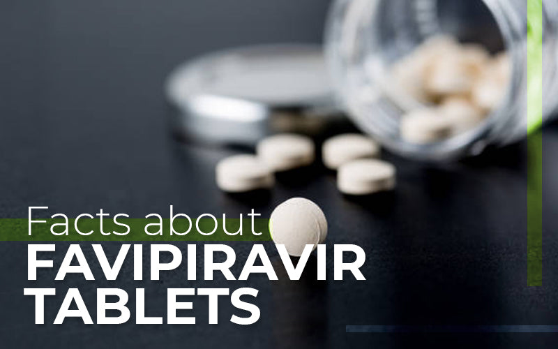 Facts About Favipiravir Tablets that are Useful to Know