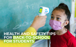 Health and Safety Tips for Back-to-School Students