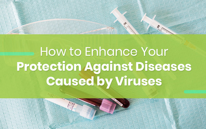 How to Enhance Your Protection Against Emerging Viruses