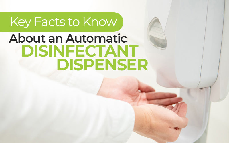 Key Facts to Know About an Automatic Disinfectant Dispenser