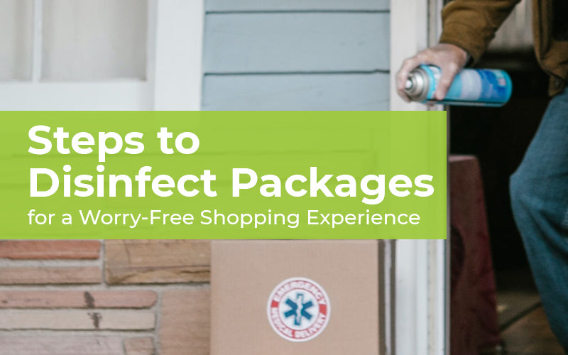 Steps to Disinfect Packages for a Worry-Free Shopping Experience