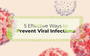 7 Effective Ways to Prevent Viral Infections